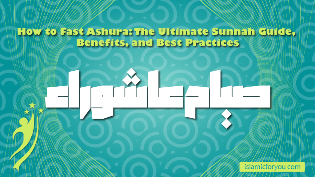 An Islamic educational graphic featuring a teal background patterned with circular shapes and fine green curved lines. The English header at the top reads "How to Fast Ashura: The Ultimate Sunnah Guide, Benefits, and Best Practices" in a bold yellow-green font. Centered below it is large, white, geometric Arabic text that reads "صيام عاشوراء" (Fasting Ashura). The bottom left corner displays a light green abstract human figure icon with stars, and the bottom right corner features a yellow rectangle containing the URL "islamicforyou.com".